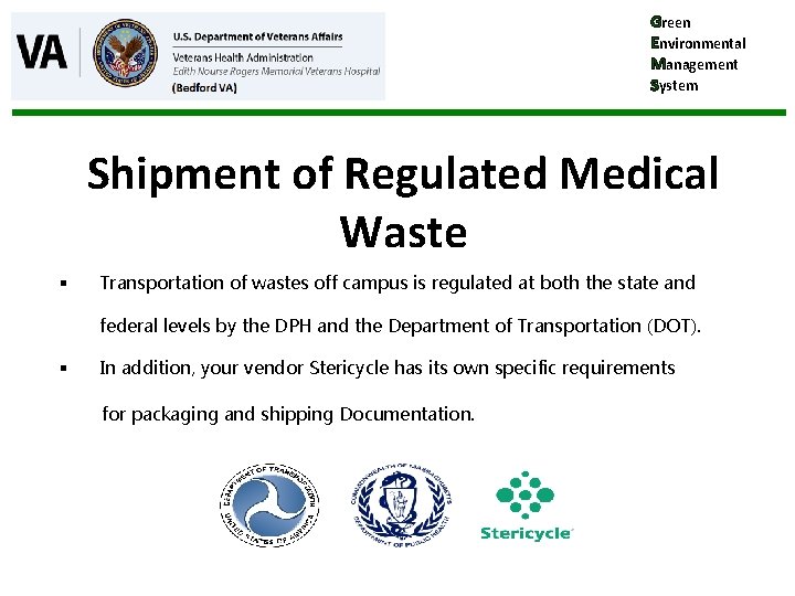 Green Environmental Management System Shipment of Regulated Medical Waste § Transportation of wastes off