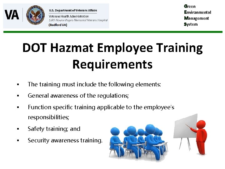 Green Environmental Management System DOT Hazmat Employee Training Requirements § The training must include