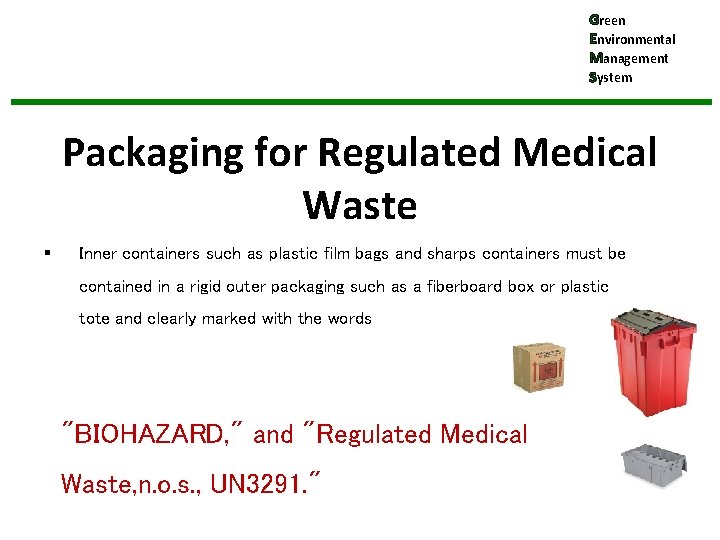 Green Environmental Management System Packaging for Regulated Medical Waste § Inner containers such as