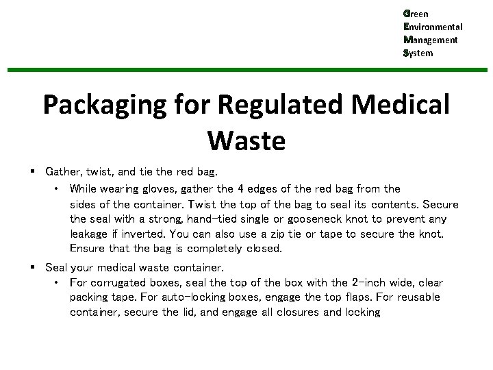 Green Environmental Management System Packaging for Regulated Medical Waste § Gather, twist, and tie