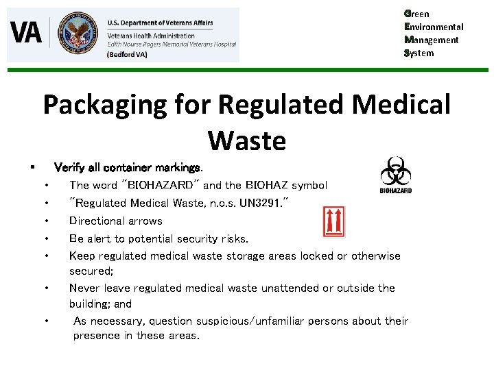 Green Environmental Management System Packaging for Regulated Medical Waste § • • Verify all