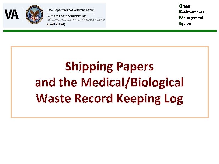 Green Environmental Management System Shipping Papers and the Medical/Biological Waste Record Keeping Log 