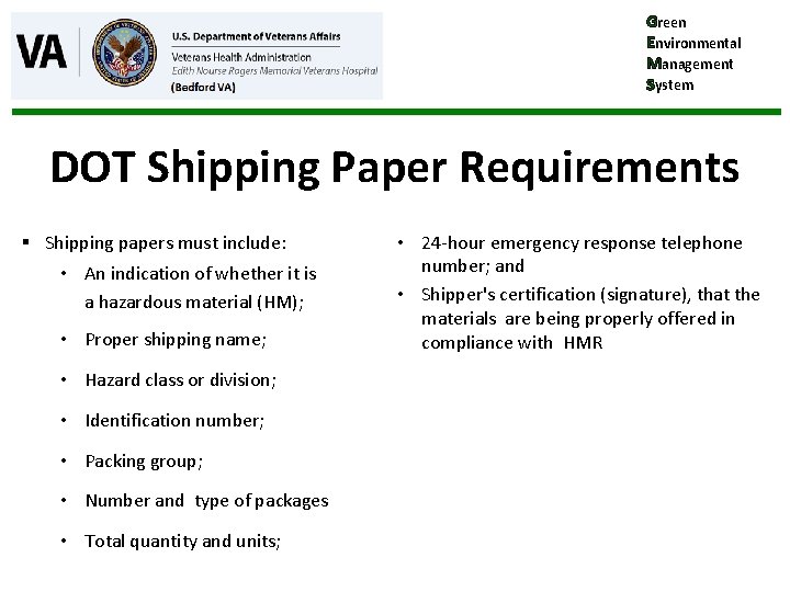 Green Environmental Management System DOT Shipping Paper Requirements § Shipping papers must include: •