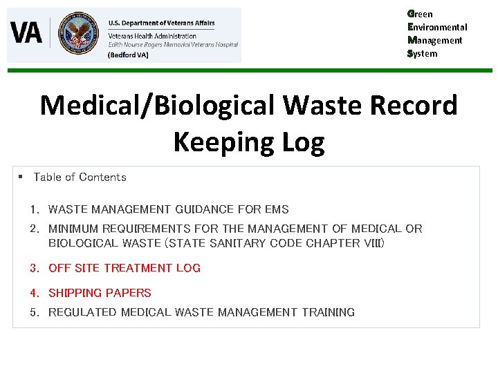 Green Environmental Management System Medical/Biological Waste Record Keeping Log § Table of Contents 1.