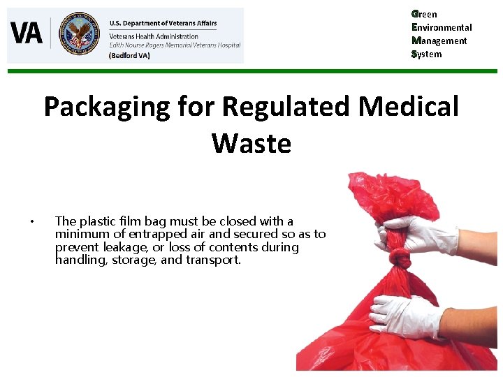 Green Environmental Management System Packaging for Regulated Medical Waste • The plastic film bag