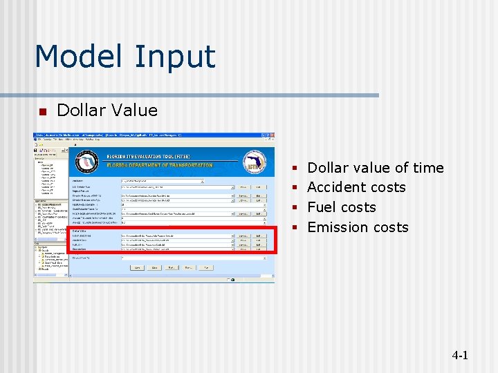 Model Input n Dollar Value § § Dollar value of time Accident costs Fuel