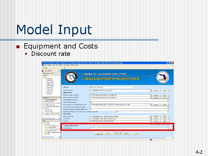 Model Input n Equipment and Costs § Discount rate 4 -2 