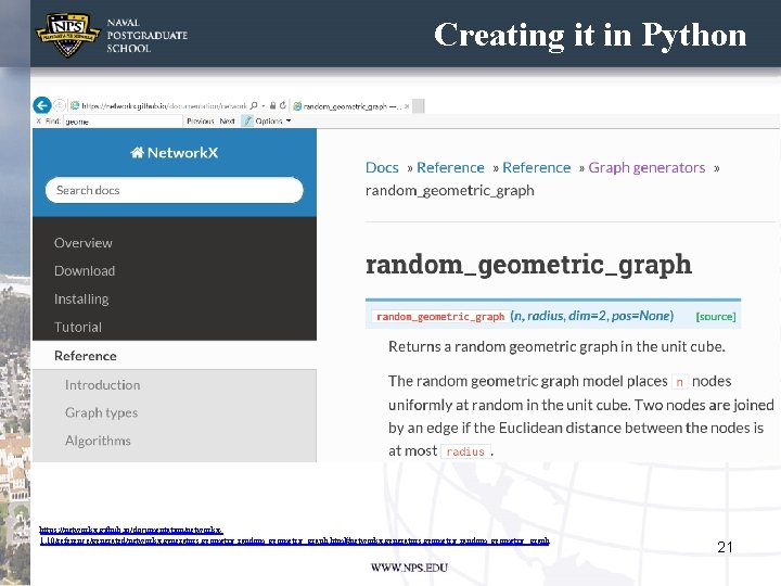 Creating it in Python https: //networkx. github. io/documentation/networkx 1. 10/reference/generated/networkx. generators. geometric. random_geometric_graph. html#networkx.