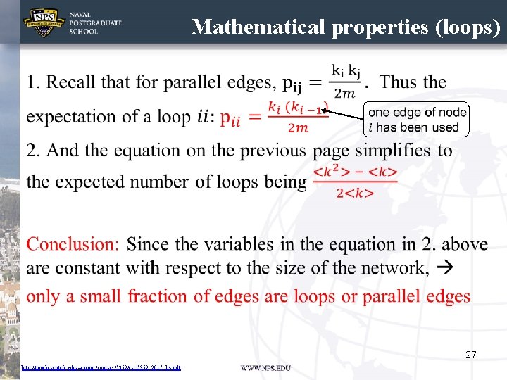 Mathematical properties (loops) • 27 http: //tuvalu. santafe. edu/~aaronc/courses/5352/csci 5352_2017_L 4. pdf Mathematical properties (loops) • 27 http: //tuvalu. santafe. edu/~aaronc/courses/5352/csci 5352_2017_L 4. pdf