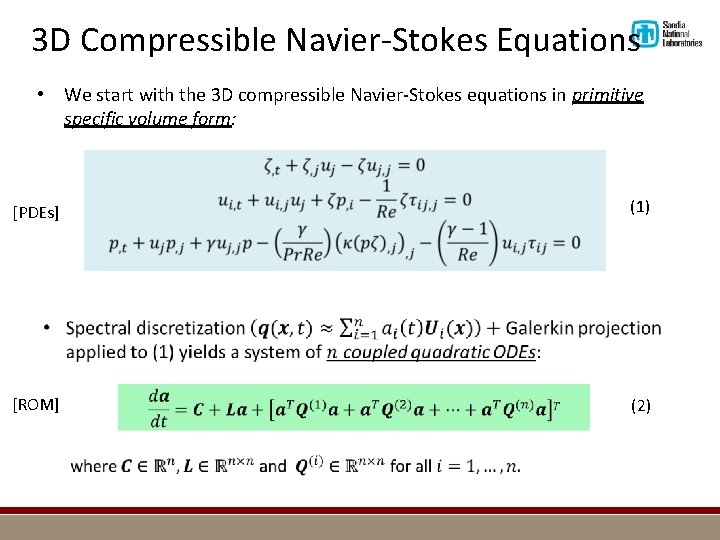 3 D Compressible Navier-Stokes Equations • We start with the 3 D compressible Navier-Stokes