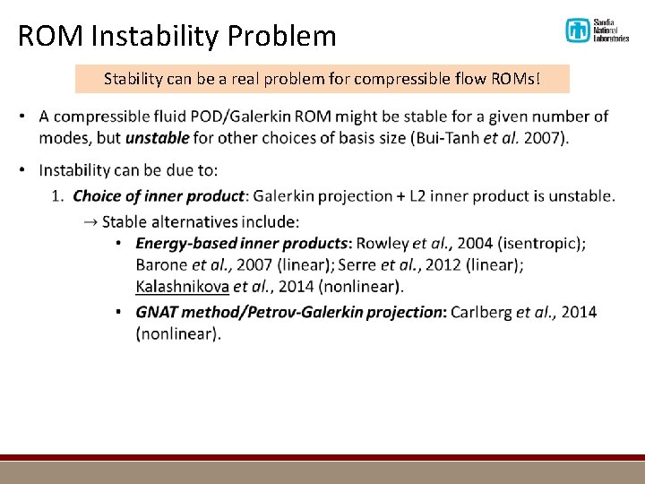 ROM Instability Problem Stability can be a real problem for compressible flow ROMs! 