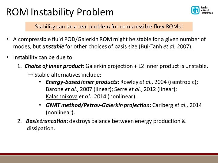 ROM Instability Problem Stability can be a real problem for compressible flow ROMs! 