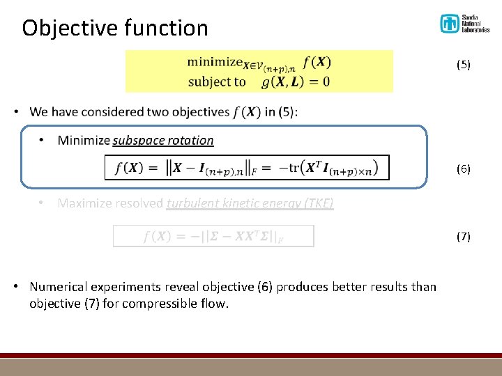 Objective function (5) (6) • Maximize resolved turbulent kinetic energy (TKE) • Numerical experiments