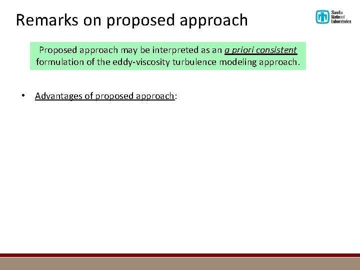 Remarks on proposed approach Proposed approach may be interpreted as an a priori consistent