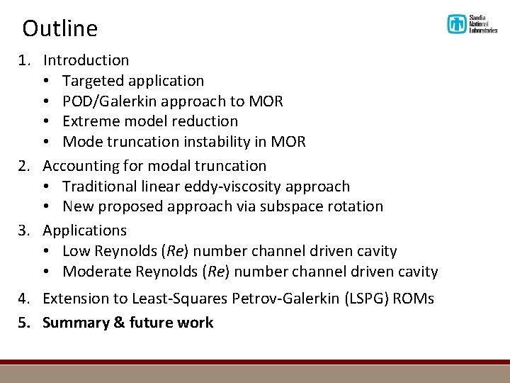 Outline 1. Introduction • Targeted application • POD/Galerkin approach to MOR • Extreme model