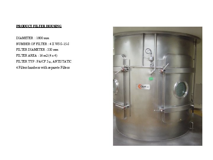 PRODUCT FILTER HOUSING DIAMETER : 1800 mm NUMBER OF FILTER : 4 X WSG-15