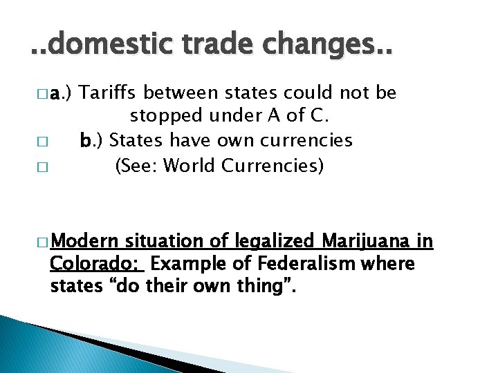 . . domestic trade changes. . � a. ) � � Tariffs between states