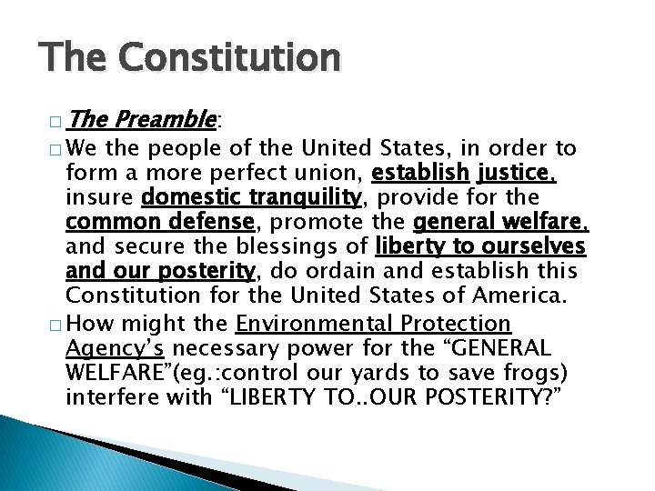 The Constitution � The � We Preamble: the people of the United States, in