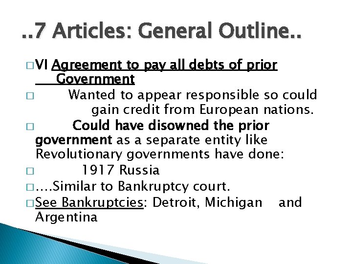 . . 7 Articles: General Outline. . � VI Agreement to pay all debts