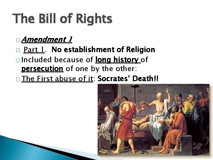 The Bill of Rights � Amendment 1 Part 1. No establishment of Religion �