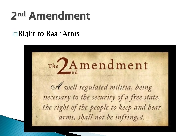 2 nd Amendment � Right to Bear Arms 