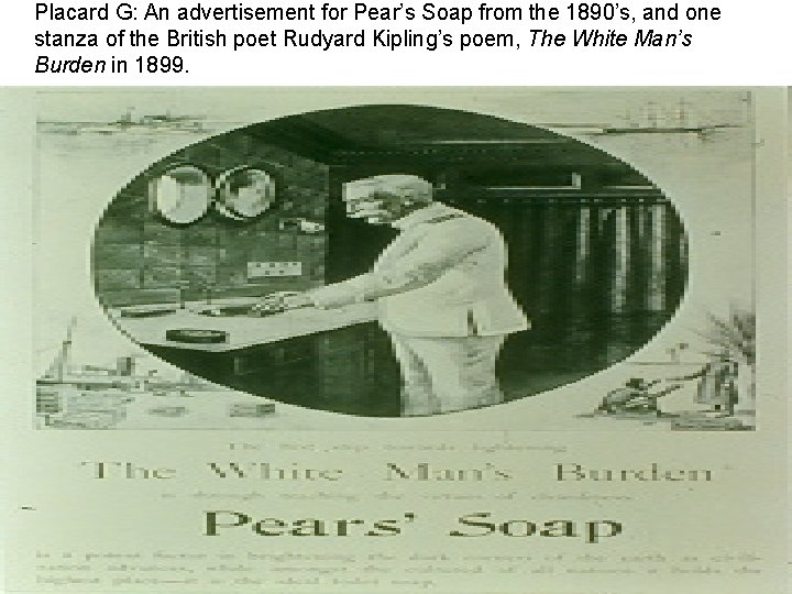 Placard G: An advertisement for Pear’s Soap from the 1890’s, and one stanza of