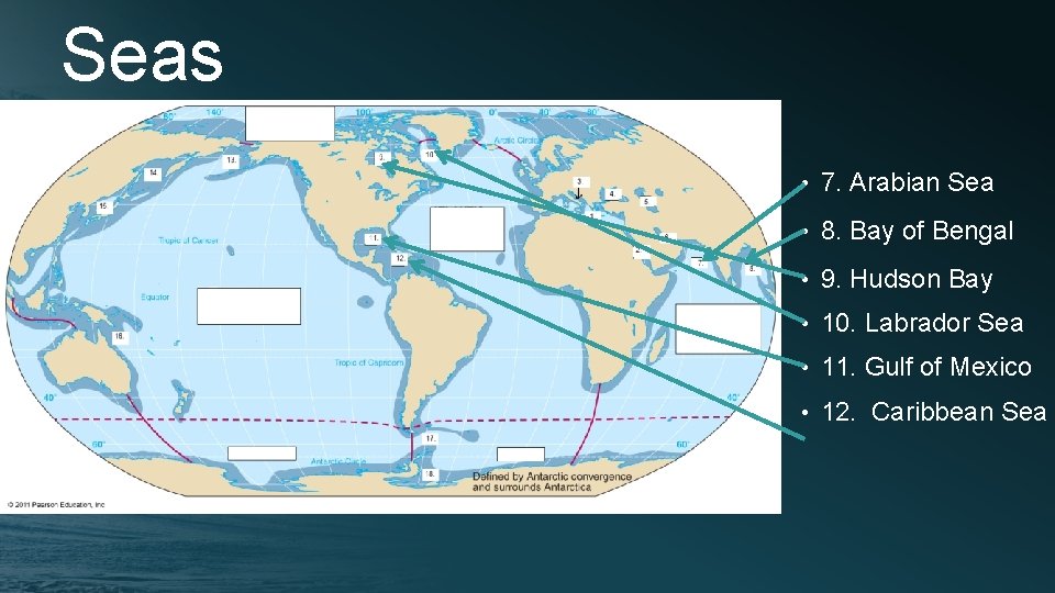 Seas • 7. Arabian Sea • 8. Bay of Bengal • 9. Hudson Bay