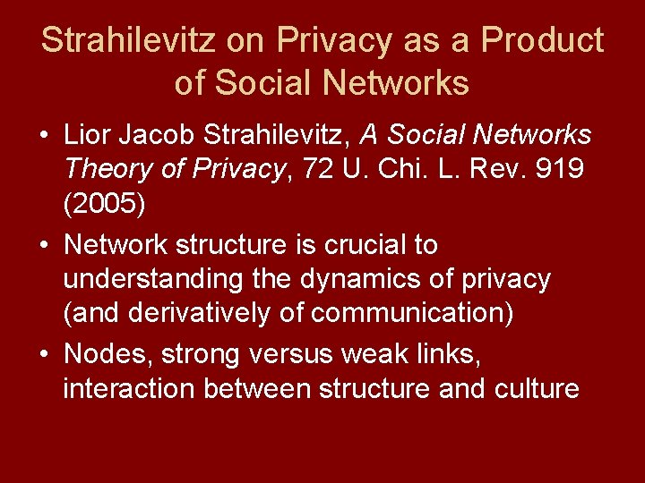 Strahilevitz on Privacy as a Product of Social Networks • Lior Jacob Strahilevitz, A
