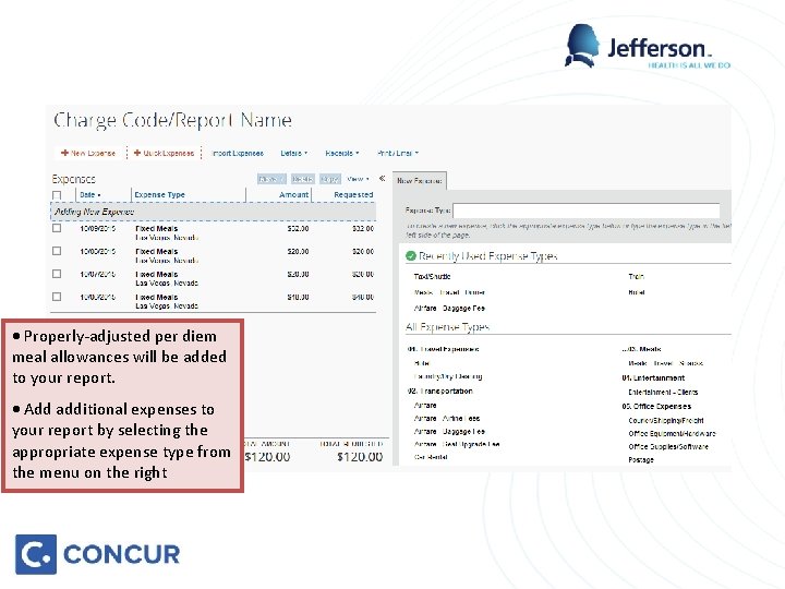 · Properly-adjusted per diem meal allowances will be added to your report. · Add