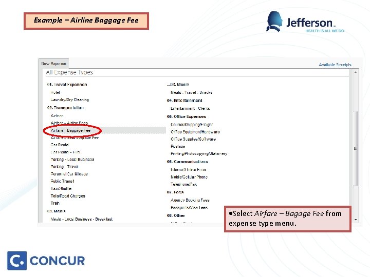 Example – Airline Baggage Fee ·Select Airfare – Bagage Fee from expense type menu.