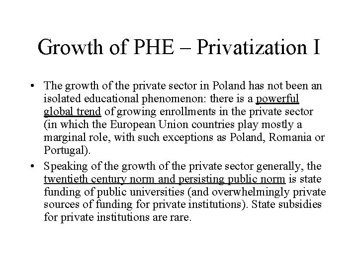 Growth of PHE – Privatization I • The growth of the private sector in