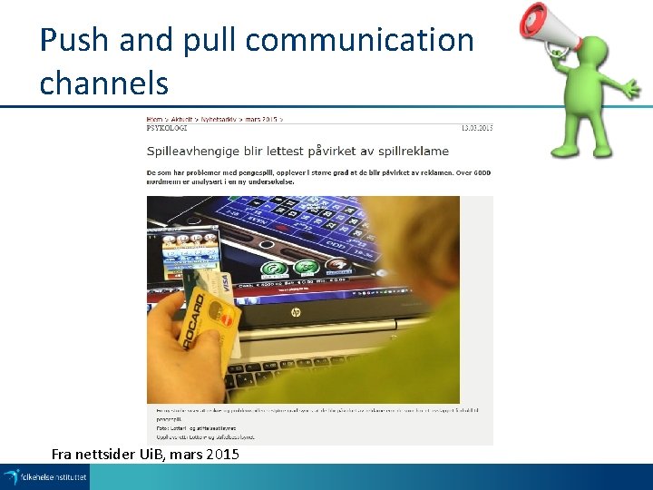Push and pull communication channels Fra nettsider Ui. B, mars 2015 