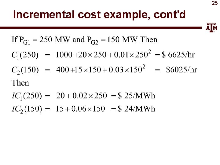 25 Incremental cost example, cont'd 