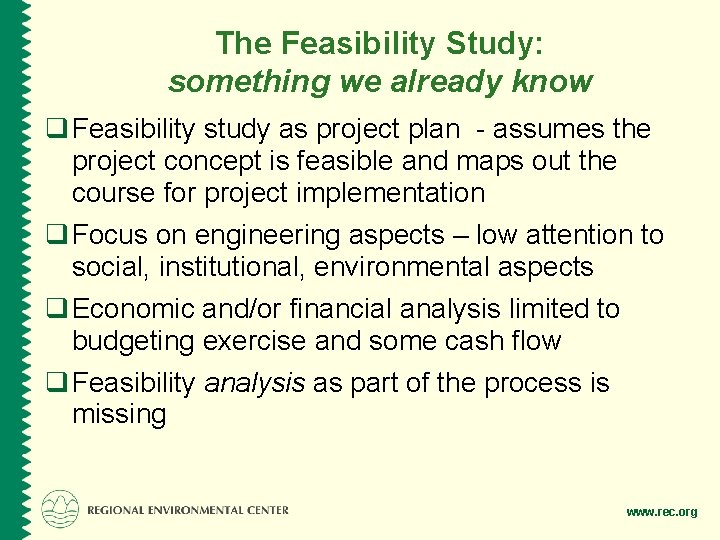 The Feasibility Study: something we already know q Feasibility study as project plan -
