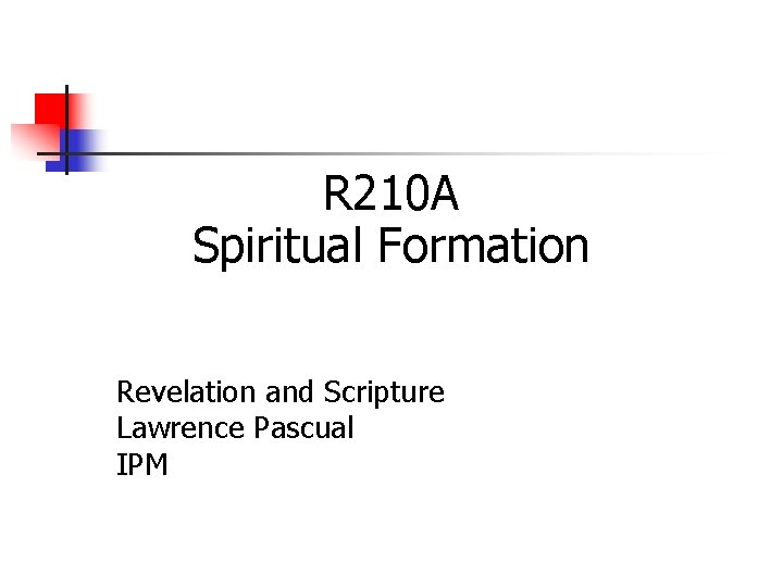 R 210 A Spiritual Formation Revelation and Scripture Lawrence Pascual IPM 