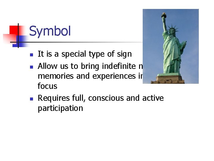 Symbol n n n It is a special type of sign Allow us to