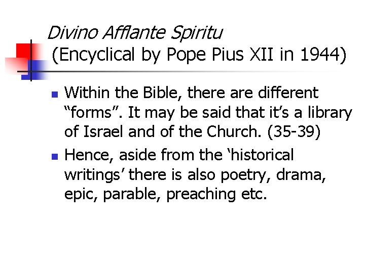 Divino Afflante Spiritu (Encyclical by Pope Pius XII in 1944) n n Within the
