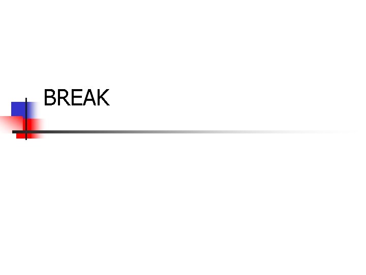 BREAK 