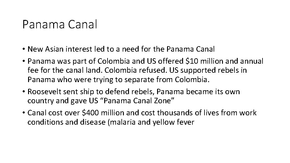 Panama Canal • New Asian interest led to a need for the Panama Canal