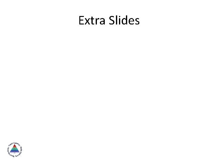 Extra Slides 