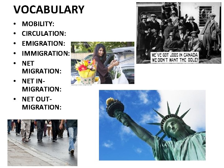 VOCABULARY MOBILITY: CIRCULATION: EMIGRATION: IMMIGRATION: NET MIGRATION: • NET INMIGRATION: • NET OUTMIGRATION: •