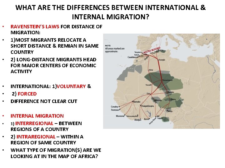 WHAT ARE THE DIFFERENCES BETWEEN INTERNATIONAL & INTERNAL MIGRATION? • • • RAVENSTEIN’S LAWS