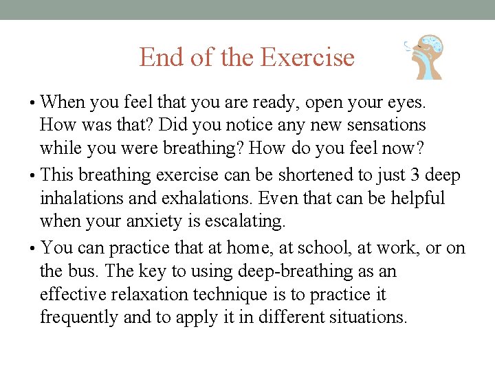 End of the Exercise • When you feel that you are ready, open your