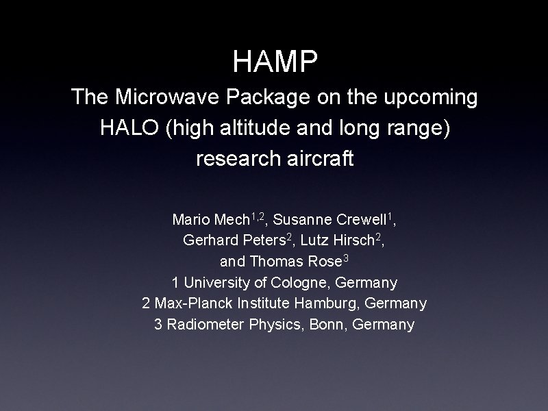 HAMP The Microwave Package on the upcoming HALO (high altitude and long range) research
