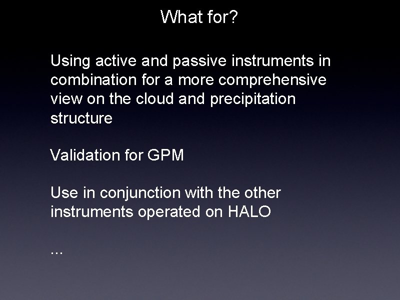 What for? Using active and passive instruments in combination for a more comprehensive view