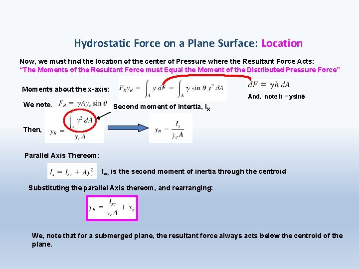 Hydrostatic Force on a Plane Surface: Location Now, we must find the location of
