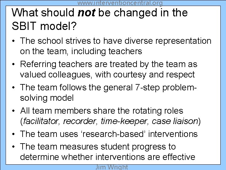 www. interventioncentral. org What should not be changed in the SBIT model? • The www. interventioncentral. org What should not be changed in the SBIT model? • The