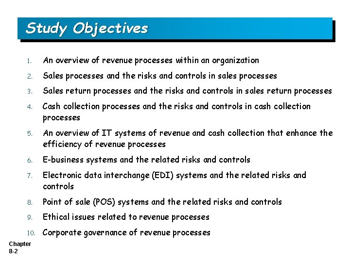 Study Objectives 1. An overview of revenue processes within an organization 2. Sales processes