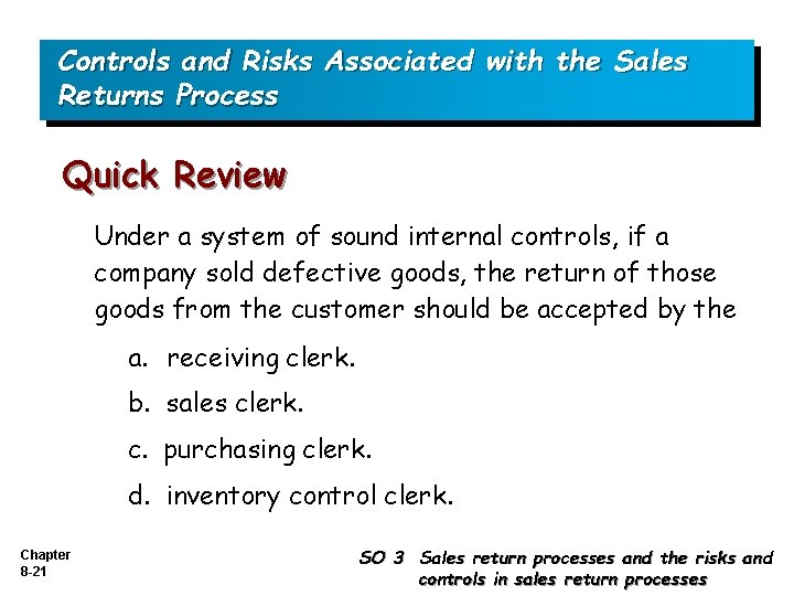 Controls and Risks Associated with the Sales Returns Process Quick Review Under a system