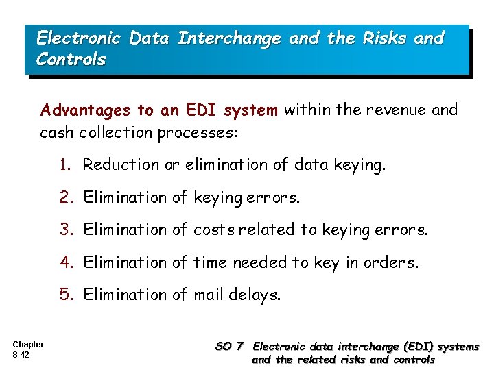 Electronic Data Interchange and the Risks and Controls Advantages to an EDI system within